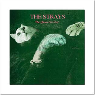 The Strays - The Queen Has Shed Posters and Art